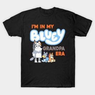 I'M In My Bluey Grandpa Era T-Shirt